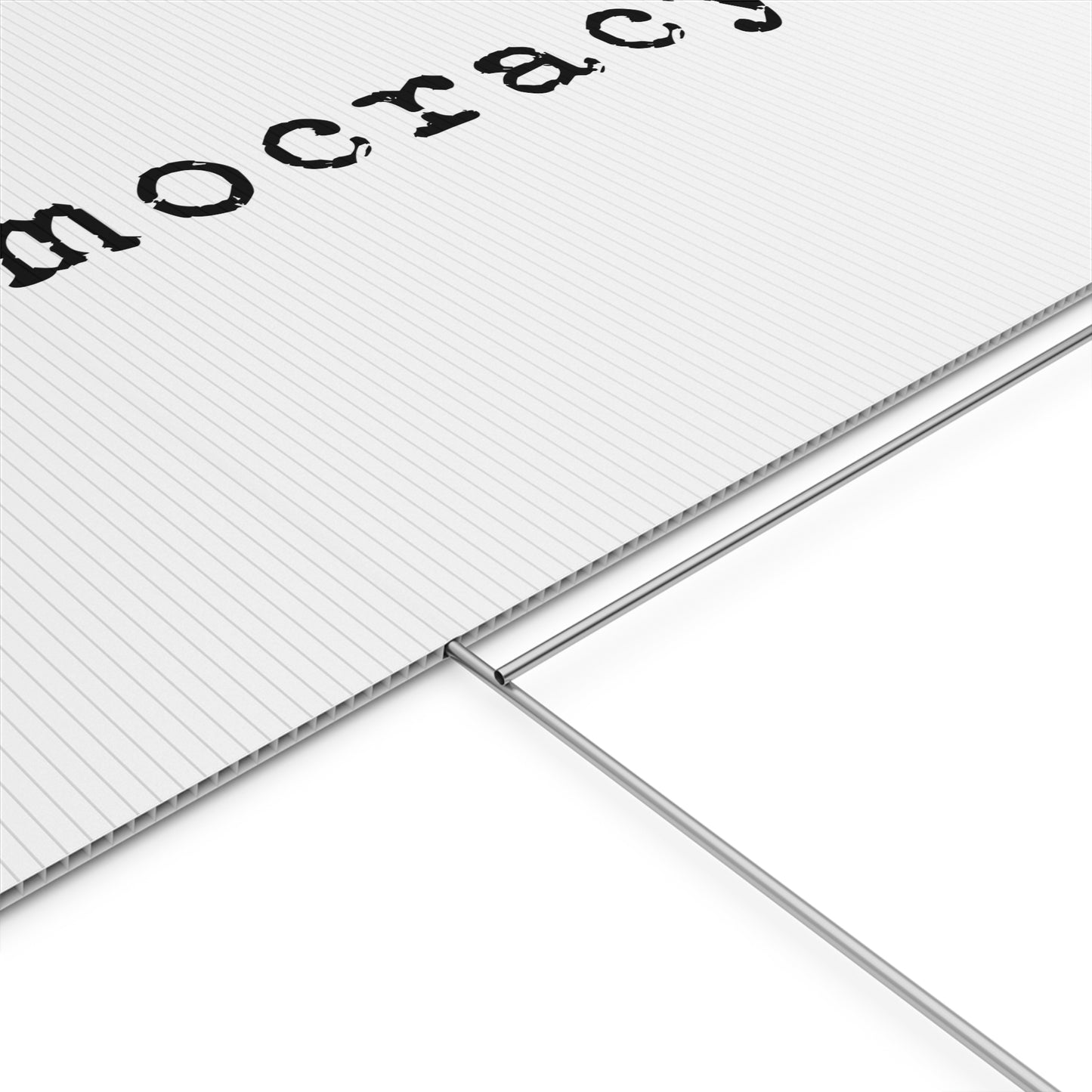 Democracy. Yard Sign in White
