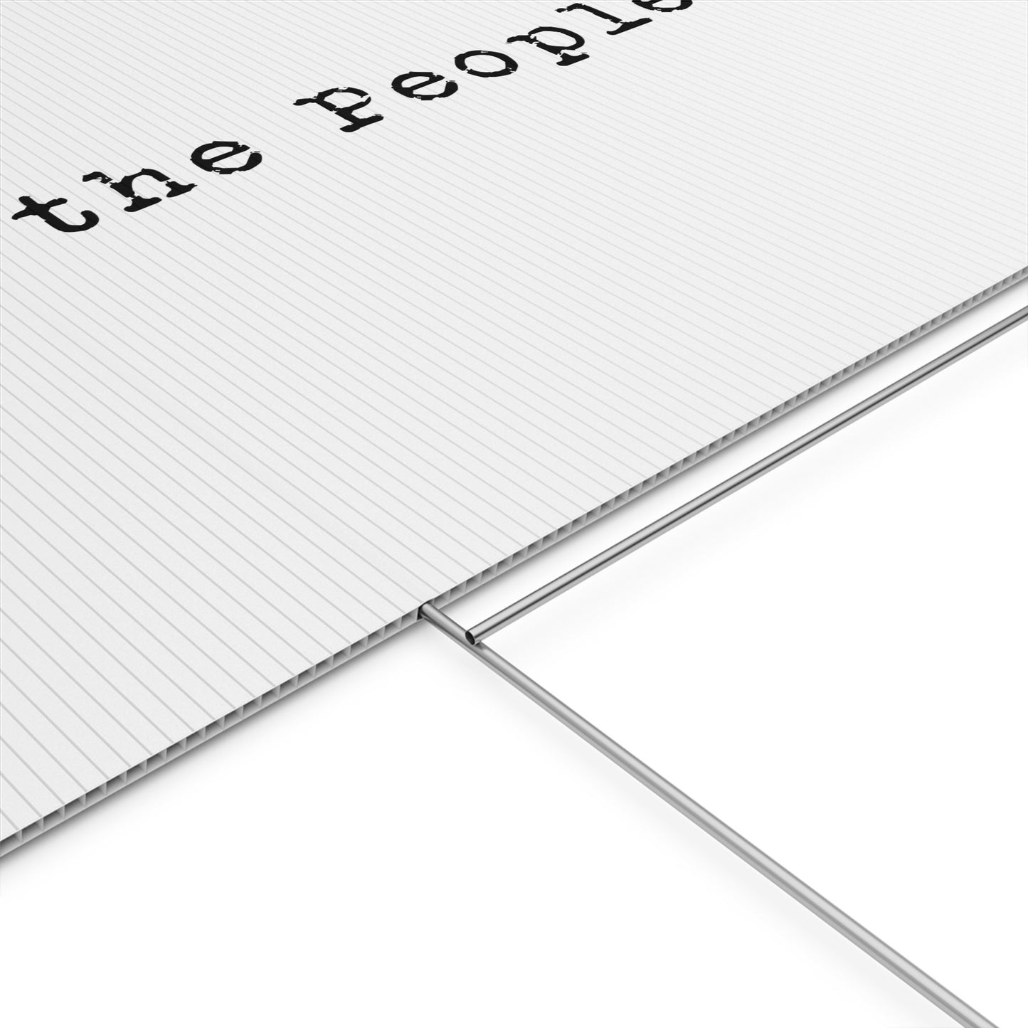 We the People. Yard Sign in White