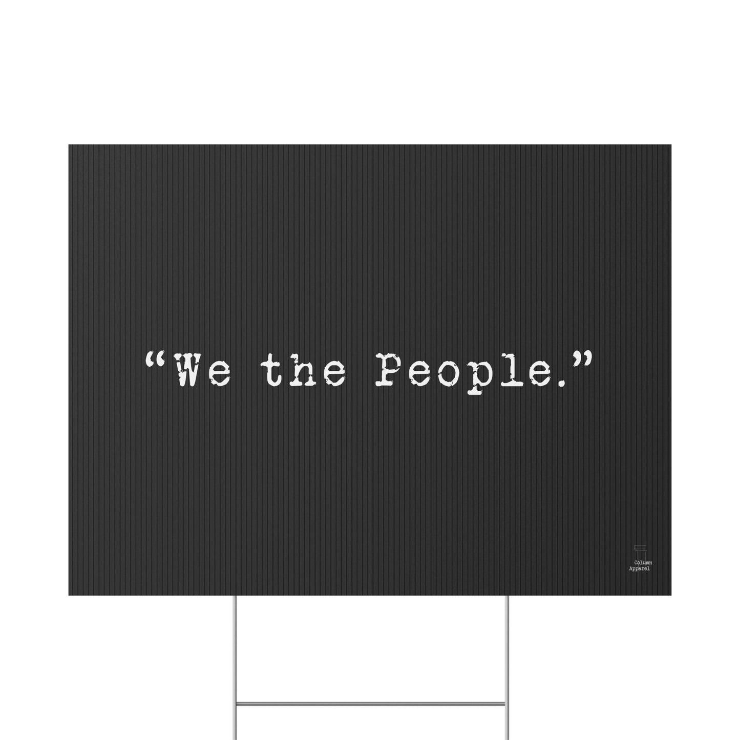 We the People. Yard Sign in Black