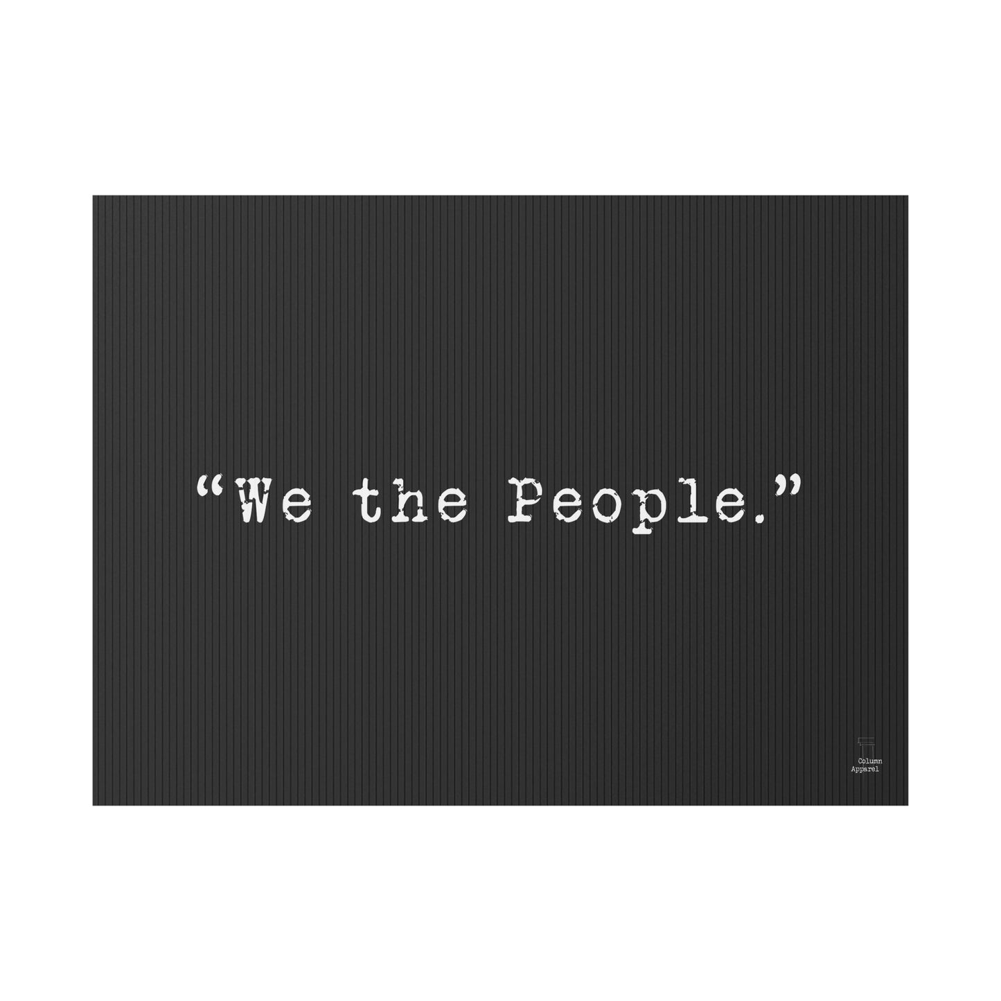 We the People. Yard Sign in Black