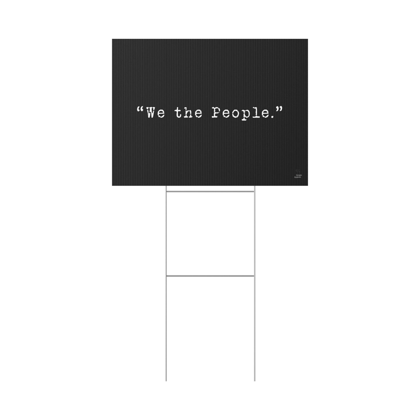We the People. Yard Sign in Black
